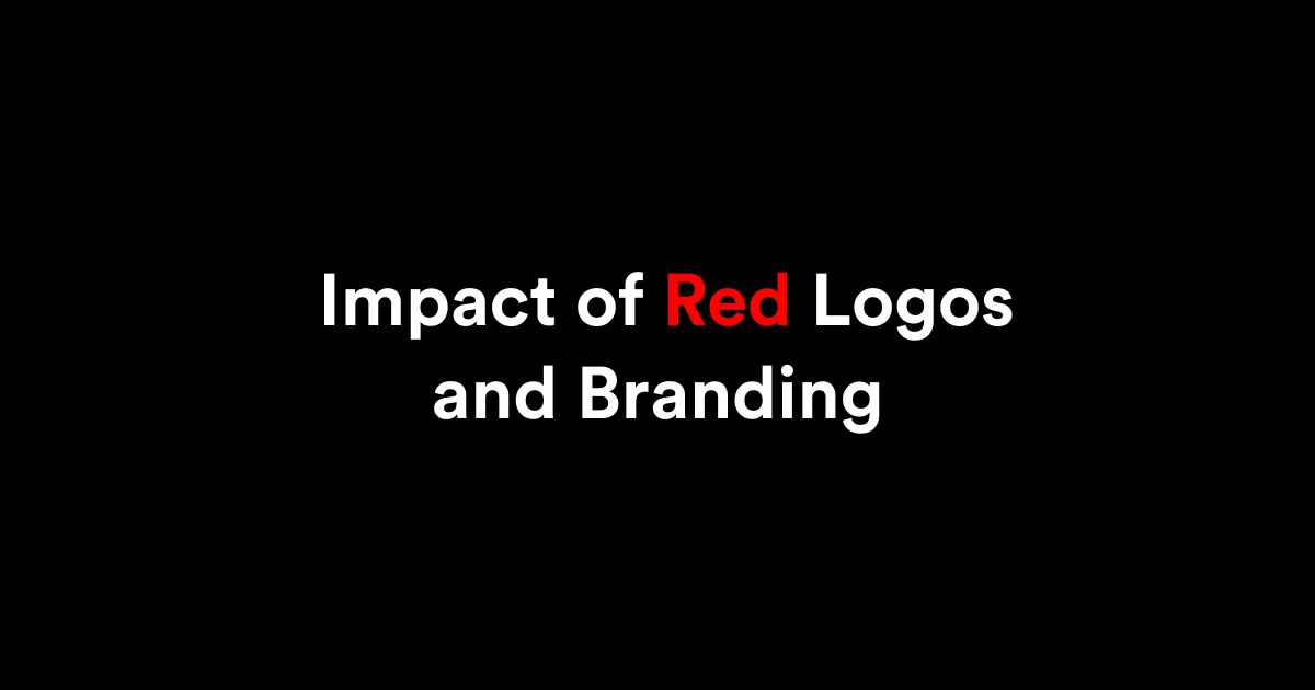 Impact of Red Logos and Branding