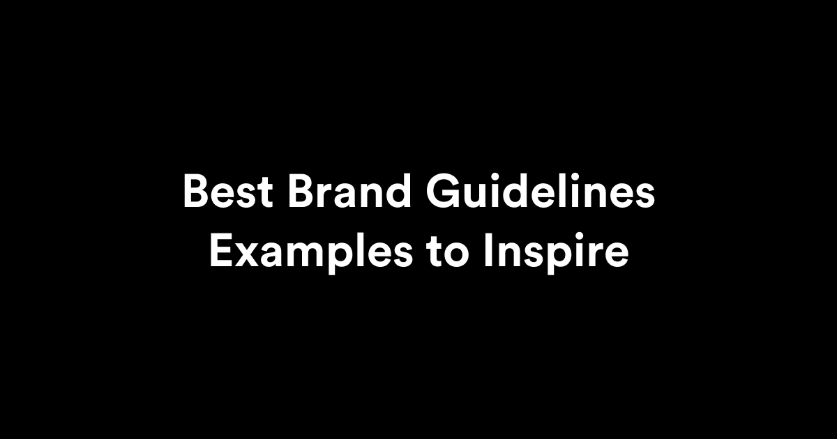 Best Brand Guidelines Examples to Inspire