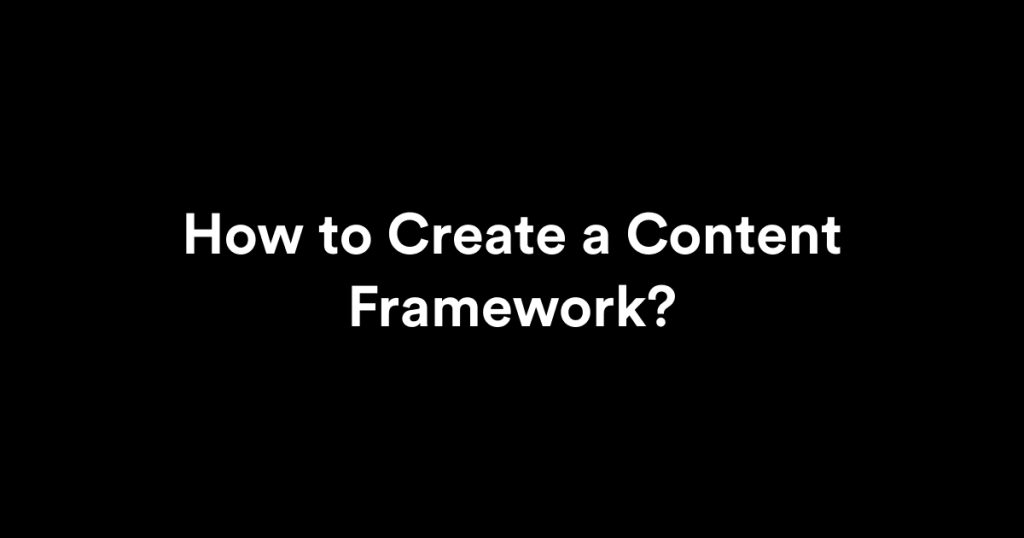 create-content-framework
