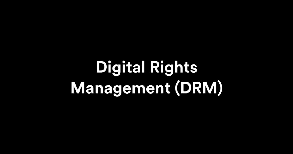 Digital Rights Management