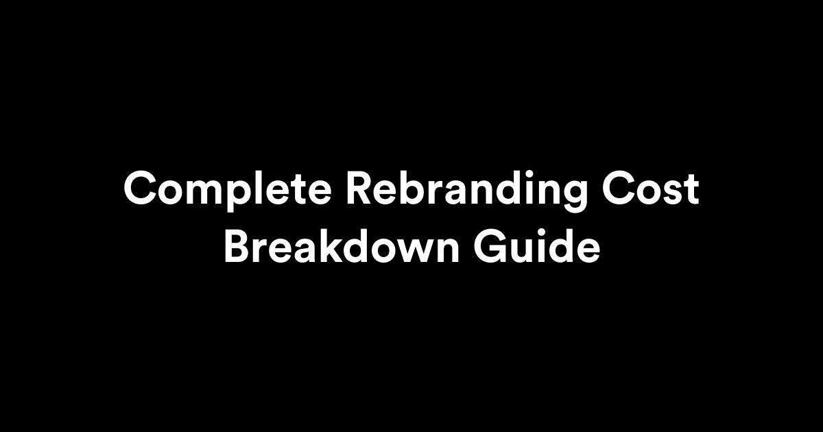rebranding cost breakdown guide