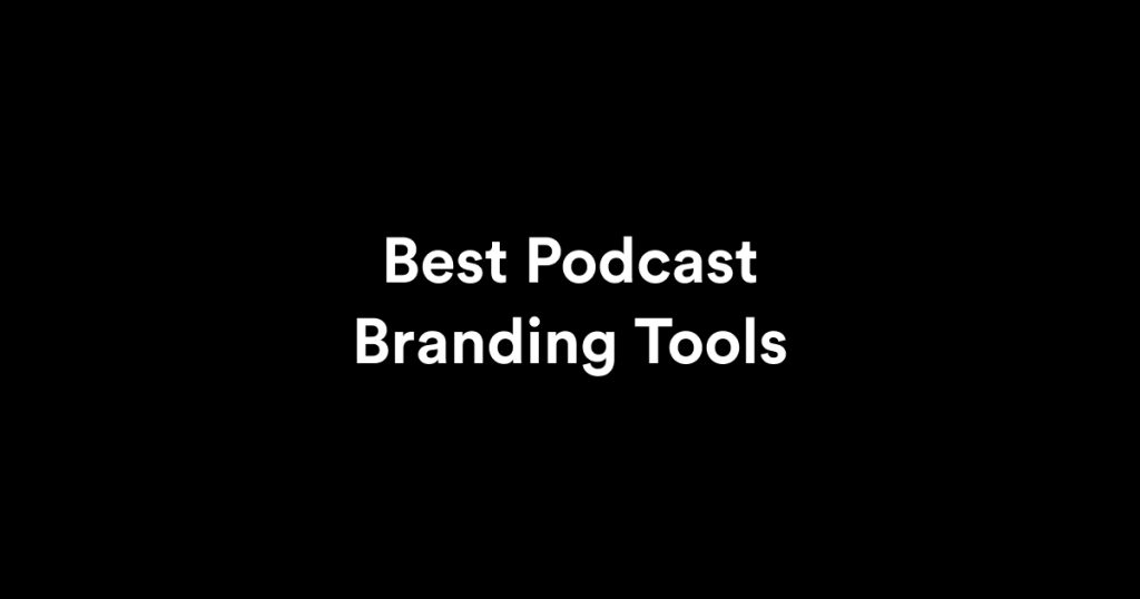 podcast branding tools
