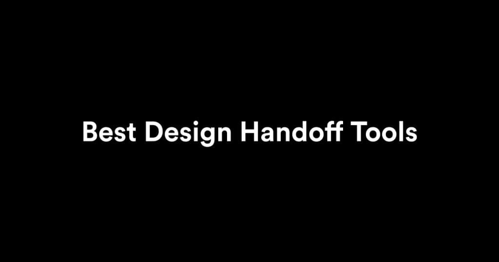 Best Design Handoff Tools