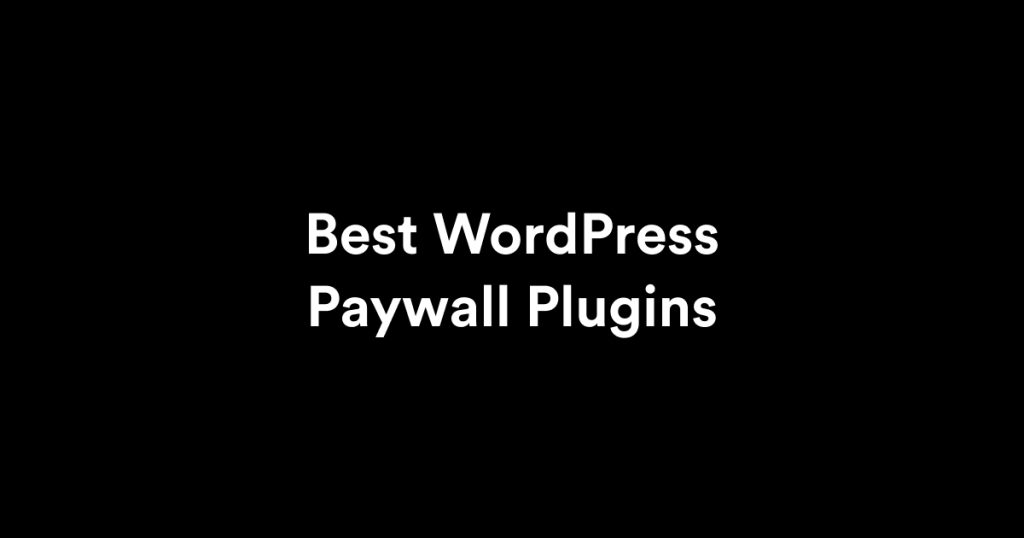 Best wordpress paywall plugins