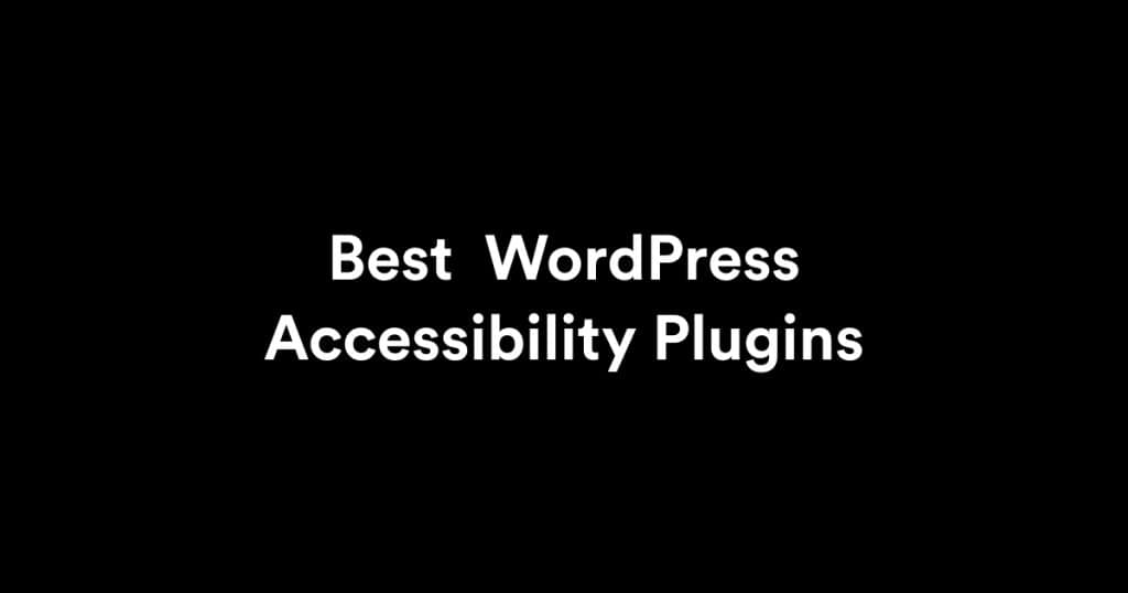 Top WordPress Accessibility Plugins