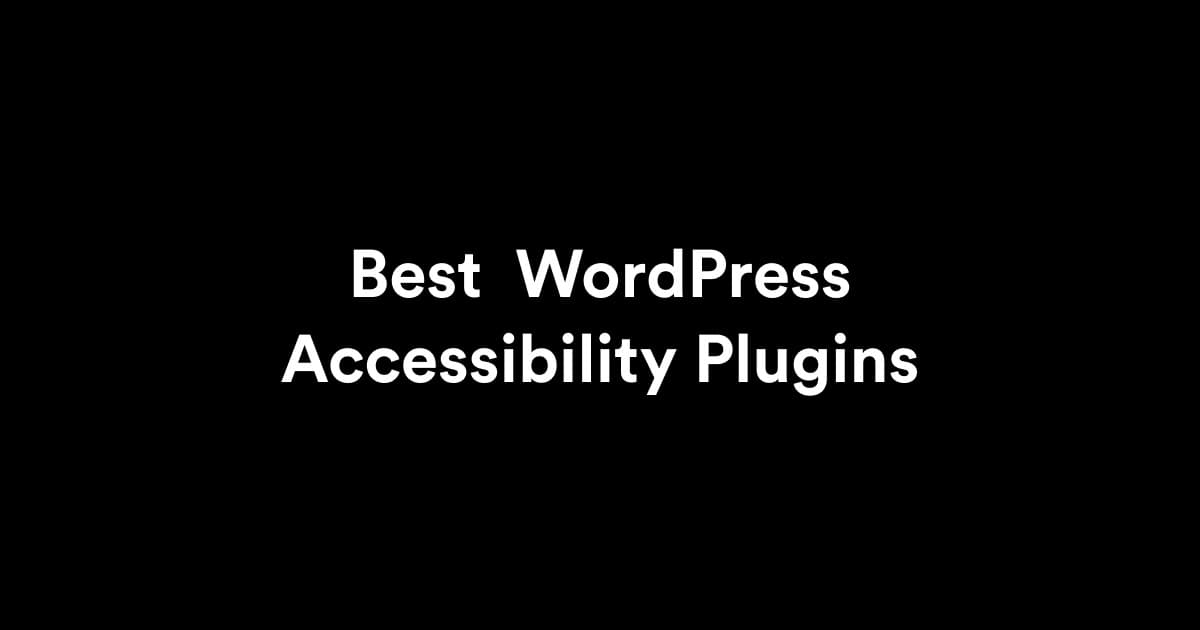 Top WordPress Accessibility Plugins