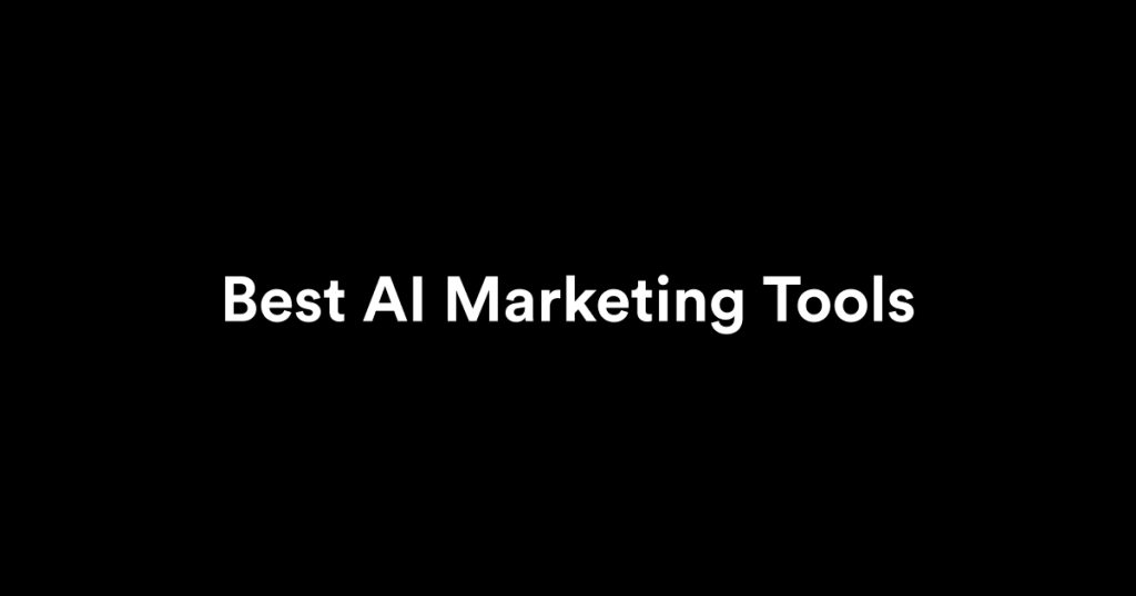Best AI Marketing Tools