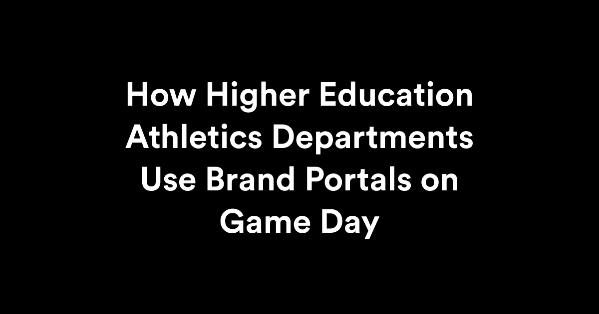 How Higher Education Athletics Departments Use Brand Portals on Game Day